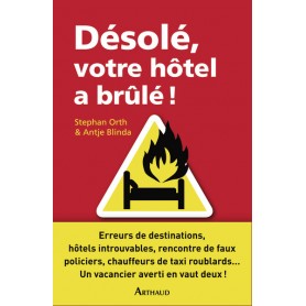 Désolé, votre hôtel a brûlé !