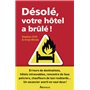 Désolé, votre hôtel a brûlé !