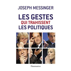 Les gestes qui trahissent les politiques