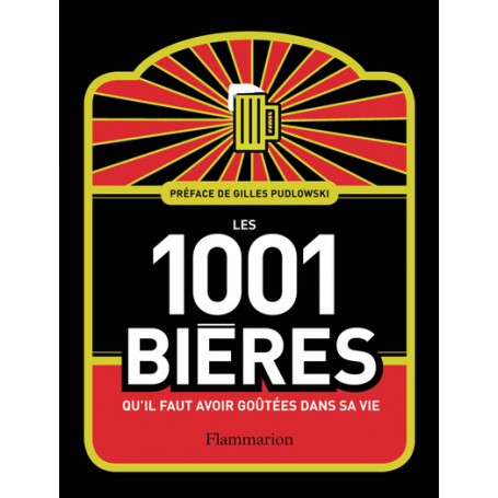 Les 1 001 bières qu'il faut avoir goûtées dans sa vie