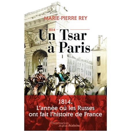 1814, un tsar à Paris