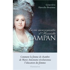 La vie mouvementée d'Henriette Campan