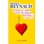 L'amour est une drogue douce... en général