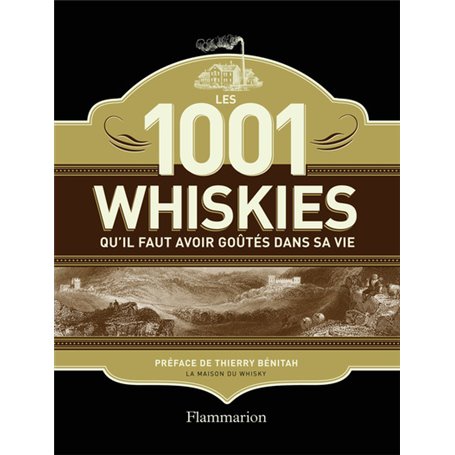 Les 1 001 whiskies qu'il faut avoir goûtés dans sa vie