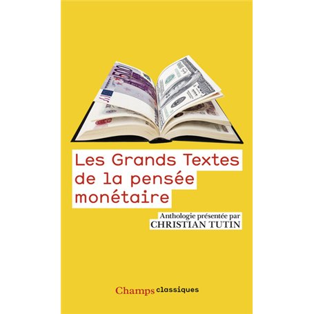 Les Grands textes qui ont fondé les théories monétaires