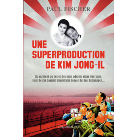 Une superproduction de Kim Jong-Il