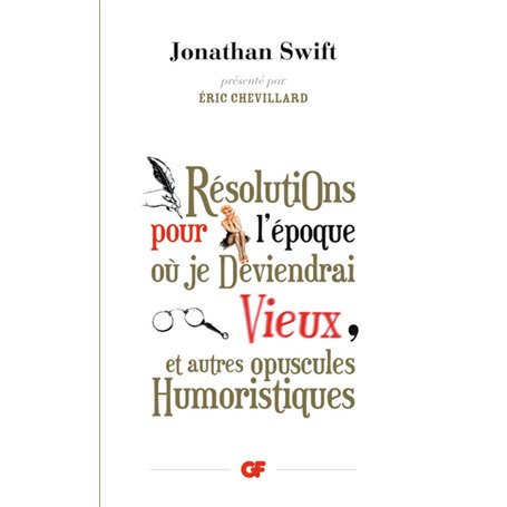 Résolutions pour l'époque où je deviendrai vieux et autres opuscules humoristiques