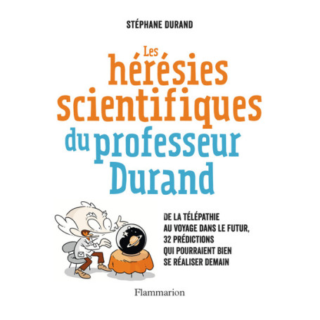 Les Hérésies scientifiques du professeur Durand