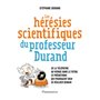 Les Hérésies scientifiques du professeur Durand