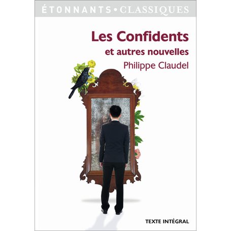 Les Confidents et autres nouvelles