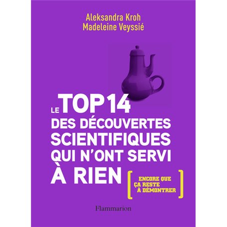 Le top 14 des découvertes scientifiques qui n'ont servi à rien