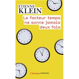 Le facteur temps ne sonne jamais deux fois