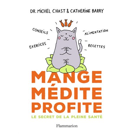 Mange, médite, profite