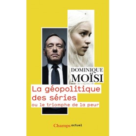 La géopolitique des séries ou Le triomphe de la peur