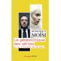 La géopolitique des séries ou Le triomphe de la peur