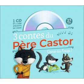 3 contes du Père Castor - Gare au loup !