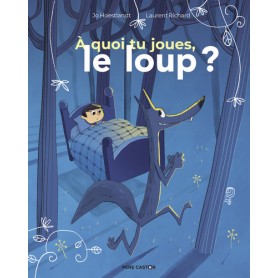 À quoi tu joues, le loup ?