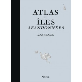 Atlas des îles abandonnées