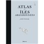 Atlas des îles abandonnées