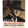 Mes dossiers secrets