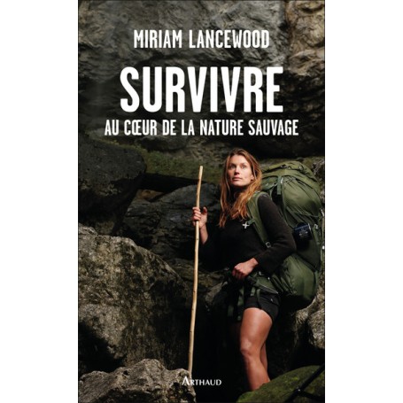 Survivre au coeur de la nature sauvage