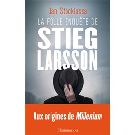 La folle enquête de Stieg Larsson