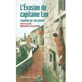 L'Évasion du capitaine Lux racontée par son auteur