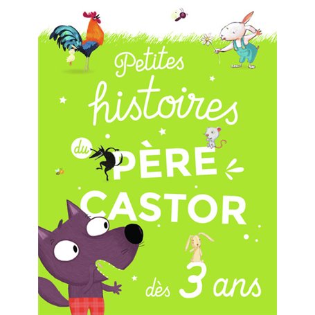 Petites histoires du Père Castor dès 3 ans