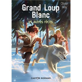 Grand Loup Blanc et autres récits