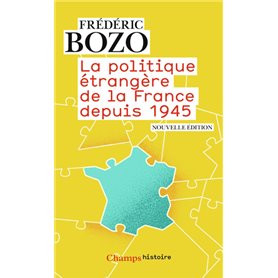 La Politique étrangère de la France depuis 1945