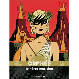 Les grandes figures de la Mythologie - Orphée le héros musicien