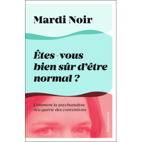 Êtes-vous bien sûr d'être normal ?