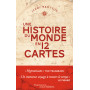 Une histoire du monde en 12 cartes