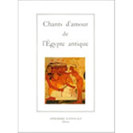 Chants d'amour de l'Egypte antique