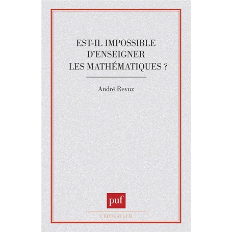 Est-il impossible  d'enseigner math.