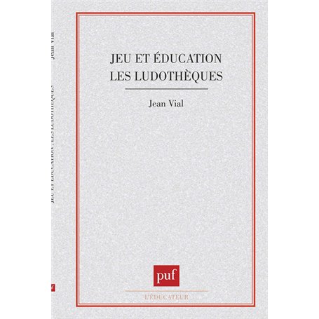 Jeu et éducation. les Ludothèques