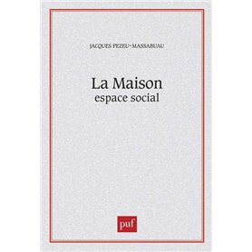 La maison, espace social