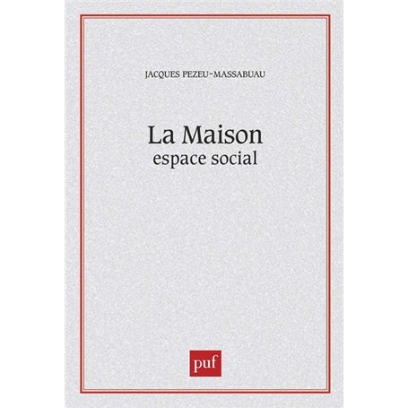 La maison, espace social