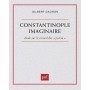 Constantinople imaginaire. Études sur le recueil des « patria »