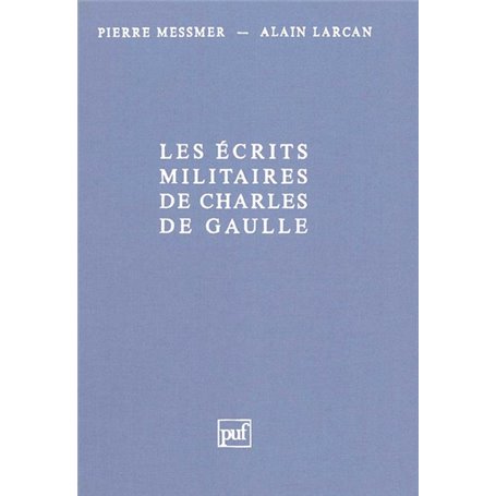 Les écrits militaires de Charles de Gaulle