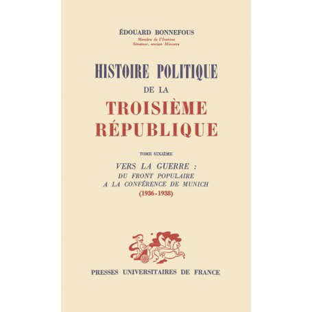 Histoire politique de la 3e République. Tome 6
