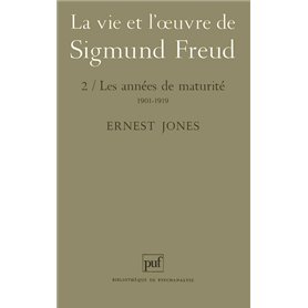La vie et l'oeuvre de Sigmund Freud. Tome 2