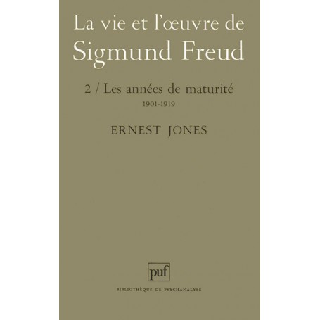 La vie et l'oeuvre de Sigmund Freud. Tome 2