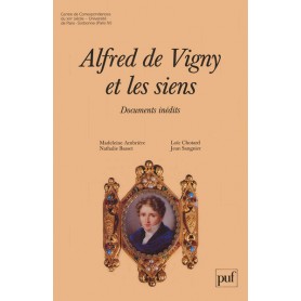 Alfred de Vigny et les siens