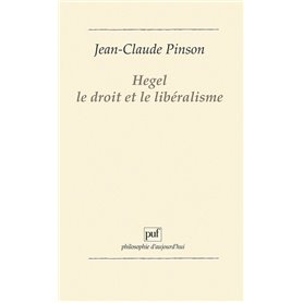 Hegel, le droit et le libéralisme