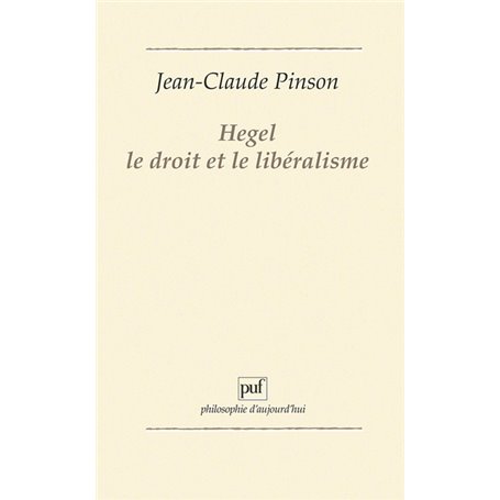 Hegel, le droit et le libéralisme