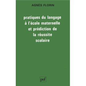 Pratiques du langage à l'école maternelle et prédiction de la réussite scolaire