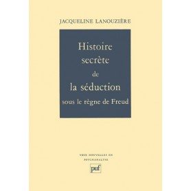 Histoire secrète de la séduction sous le règne de Freud