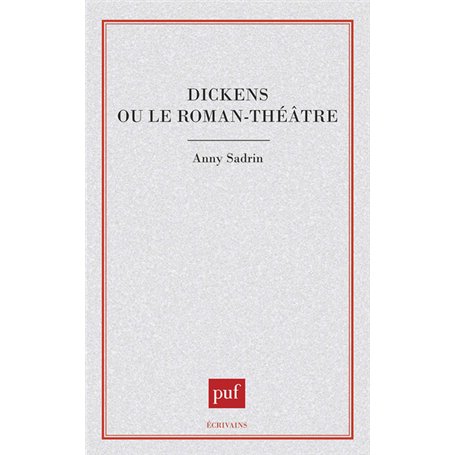 Dickens ou le roman-théâtre