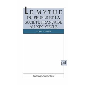 Le mythe du peuple et la société française du XIXe siècle